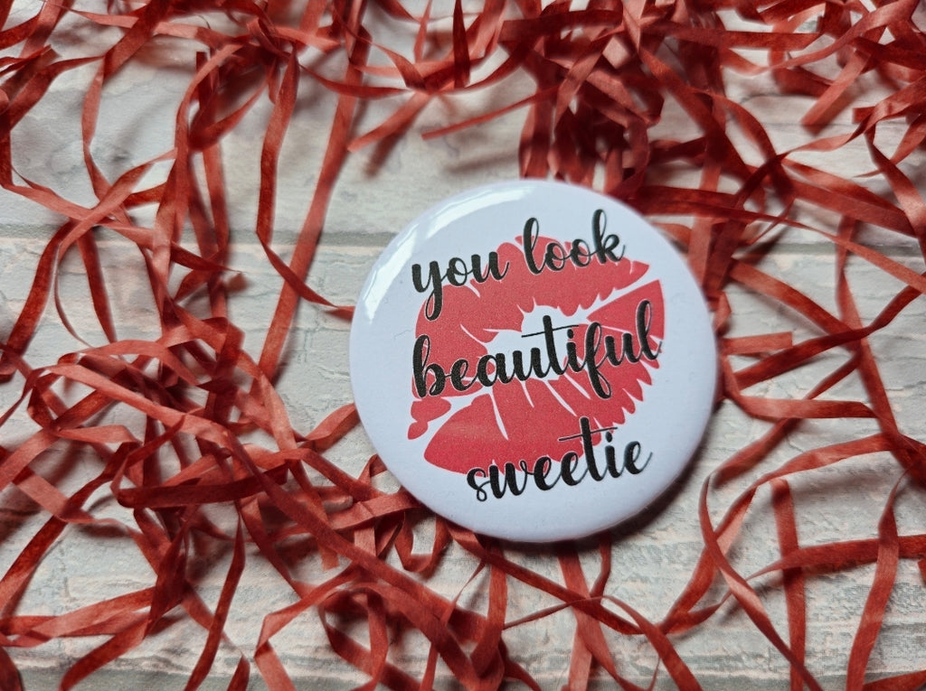 You Look Beautiful Sweetie