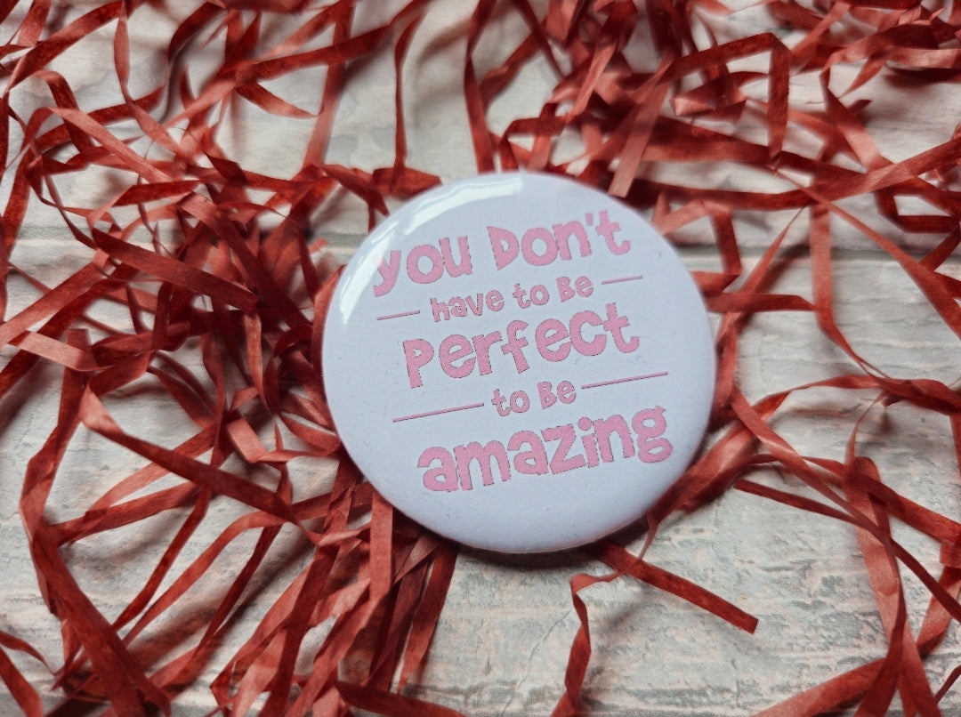 You don't have to be perfect