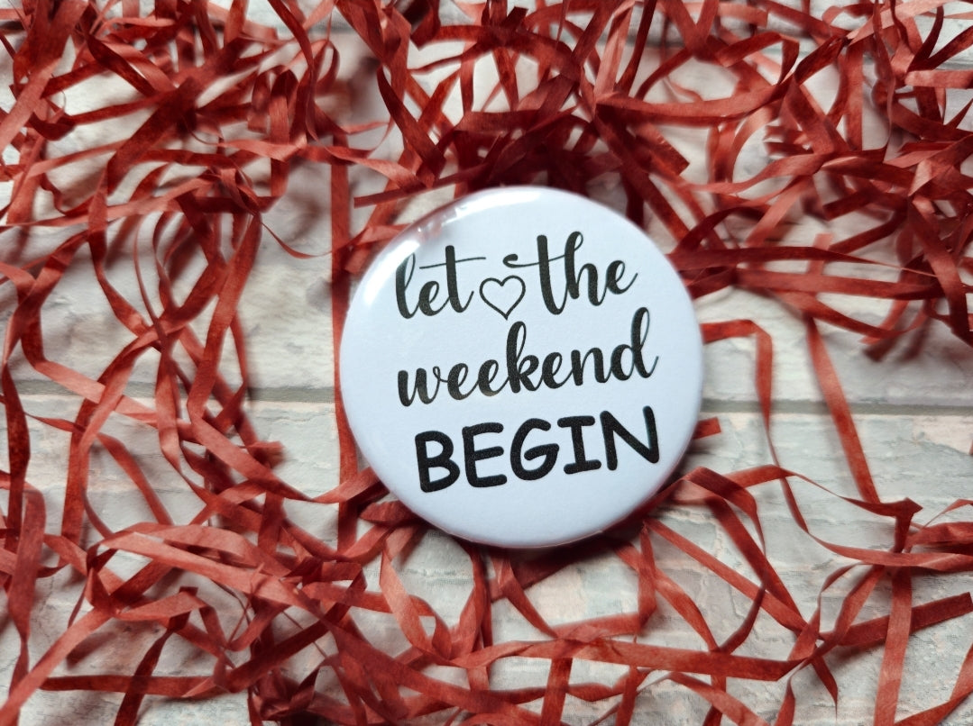 Let The Weekend Begin